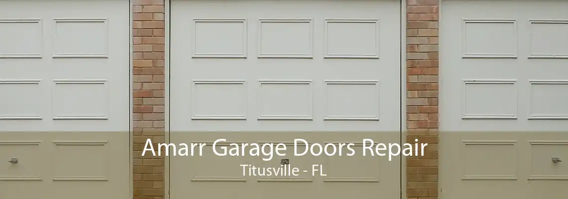 Amarr Garage Doors Repair Titusville - FL