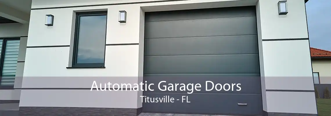 Automatic Garage Doors Titusville - FL