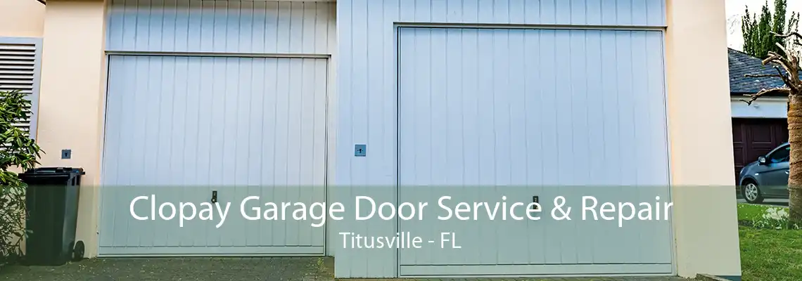 Clopay Garage Door Service & Repair Titusville - FL