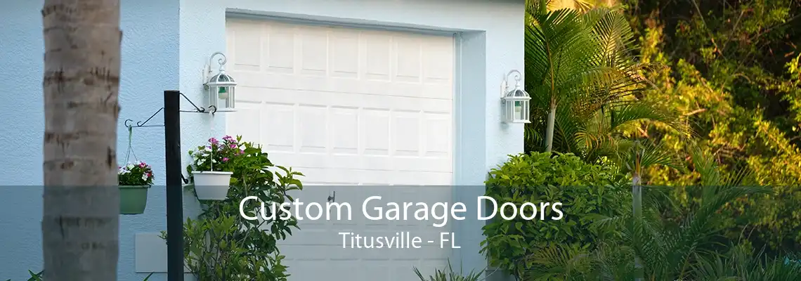 Custom Garage Doors Titusville - FL