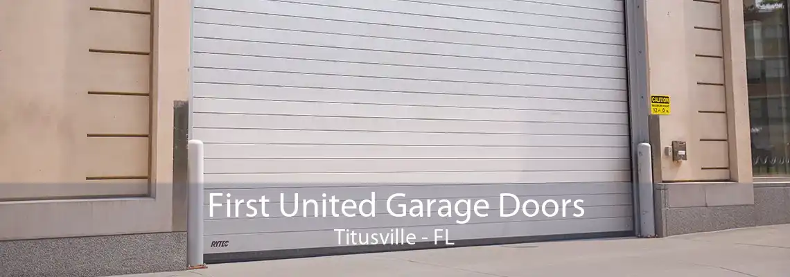 First United Garage Doors Titusville - FL