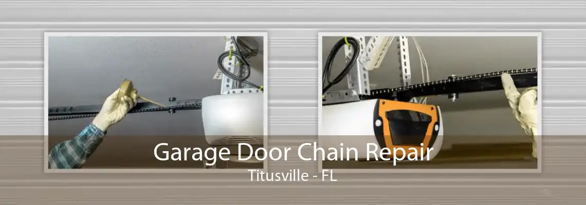 Garage Door Chain Repair Titusville - FL