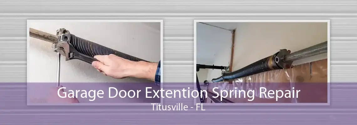 Garage Door Extention Spring Repair Titusville - FL