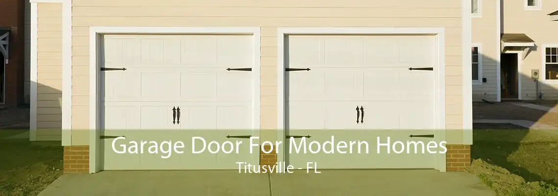 Garage Door For Modern Homes Titusville - FL