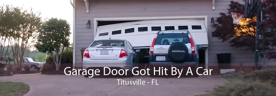 Garage Door Got Hit By A Car Titusville - FL