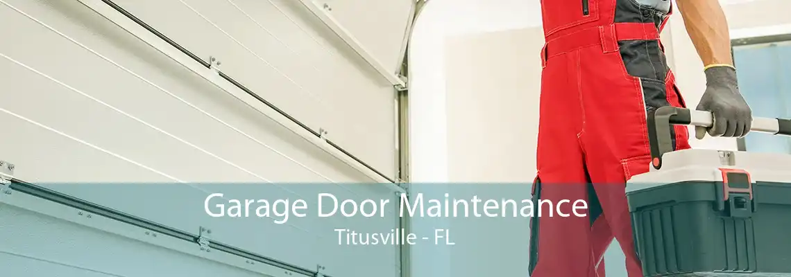 Garage Door Maintenance Titusville - FL