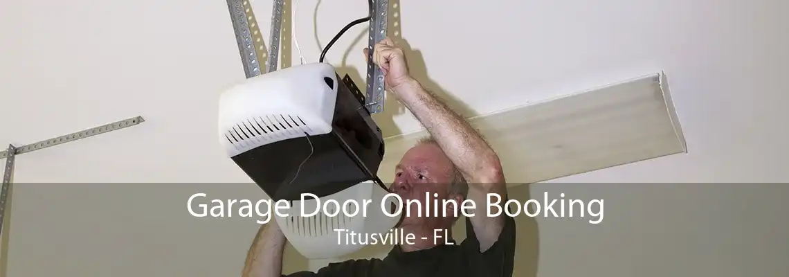 Garage Door Online Booking Titusville - FL