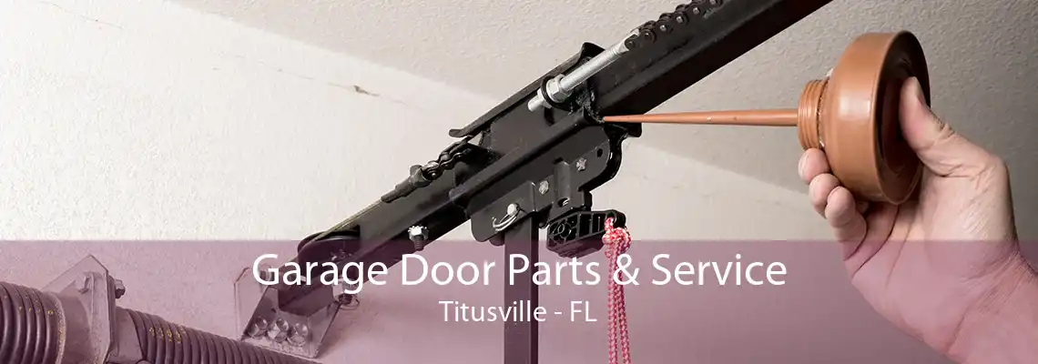 Garage Door Parts & Service Titusville - FL