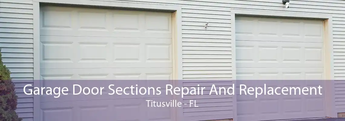 Garage Door Sections Repair And Replacement Titusville - FL