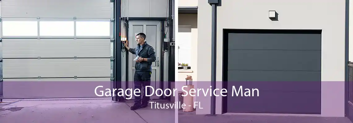 Garage Door Service Man Titusville - FL