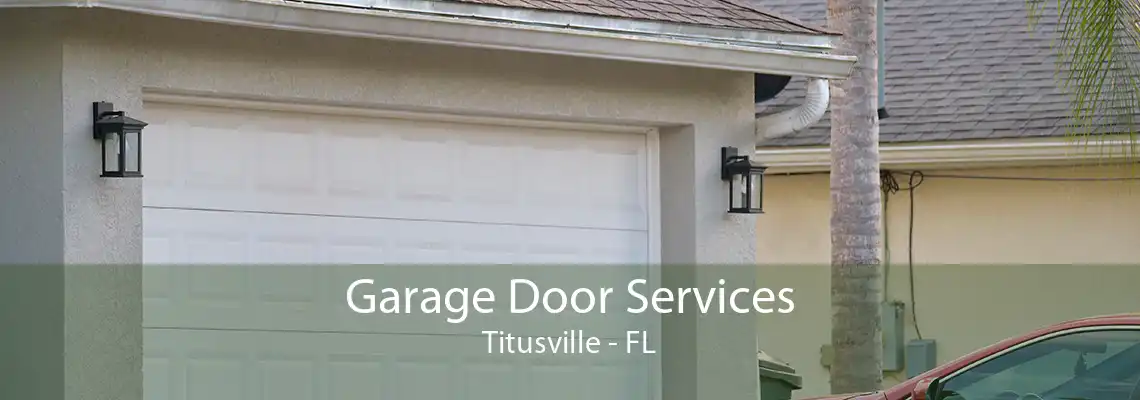 Garage Door Services Titusville - FL