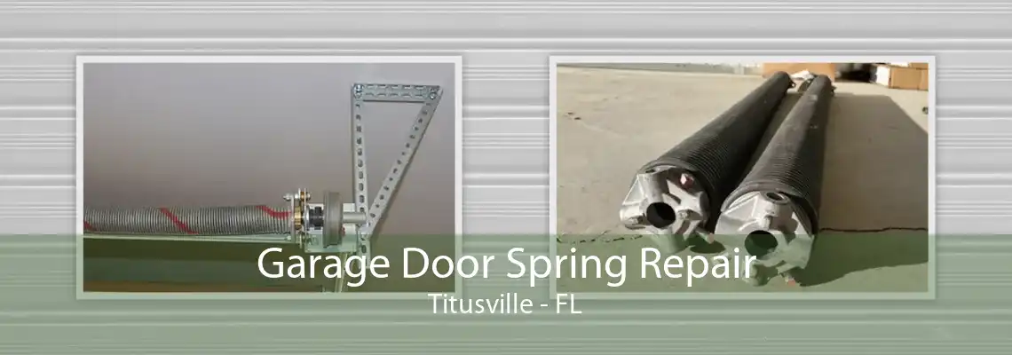 Garage Door Spring Repair Titusville - FL