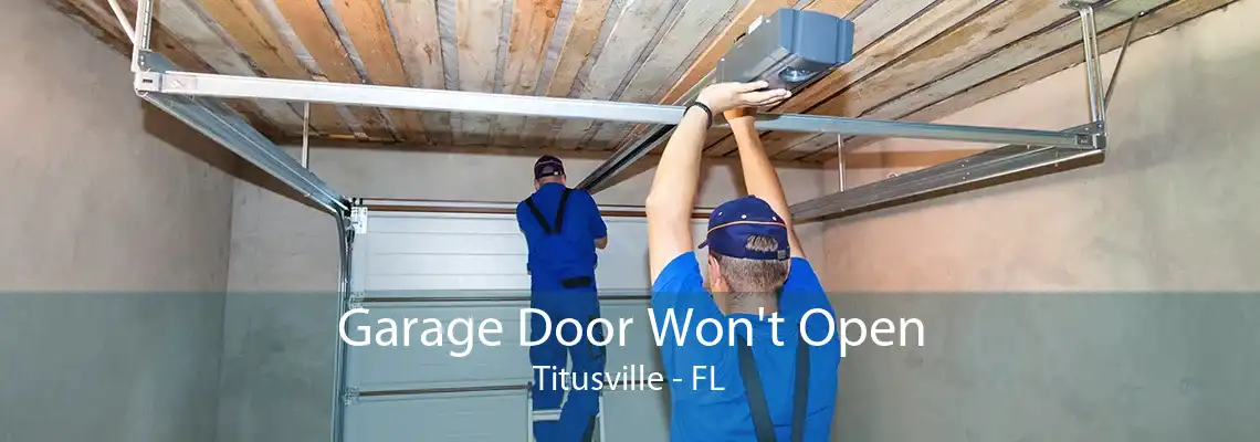 Garage Door Won't Open Titusville - FL