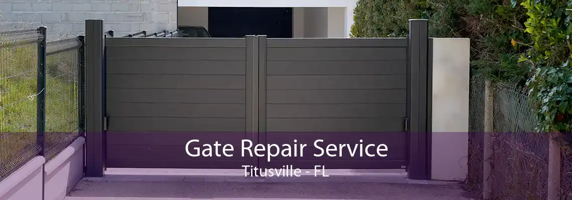 Gate Repair Service Titusville - FL