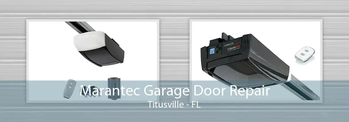 Marantec Garage Door Repair Titusville - FL