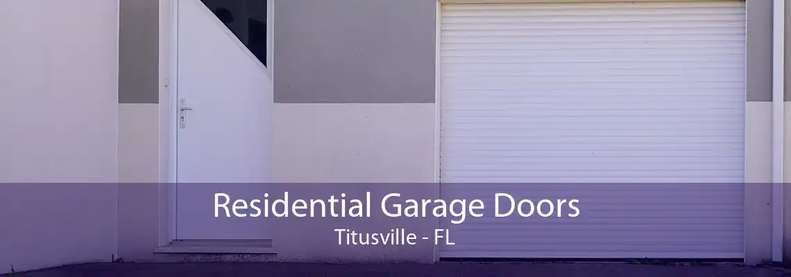 Residential Garage Doors Titusville - FL