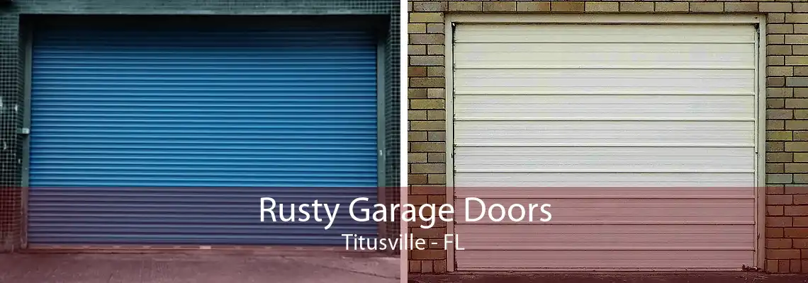 Rusty Garage Doors Titusville - FL