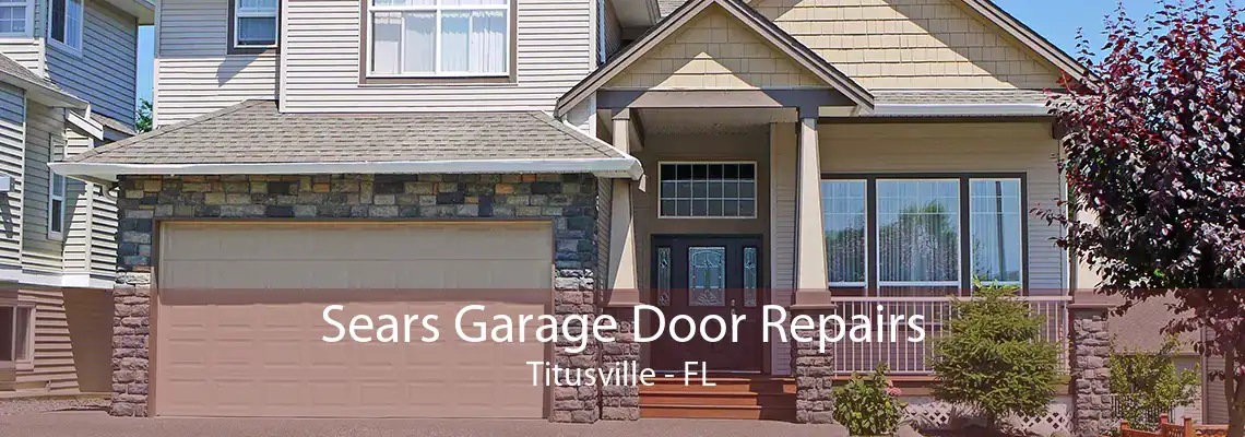 Sears Garage Door Repairs Titusville - FL