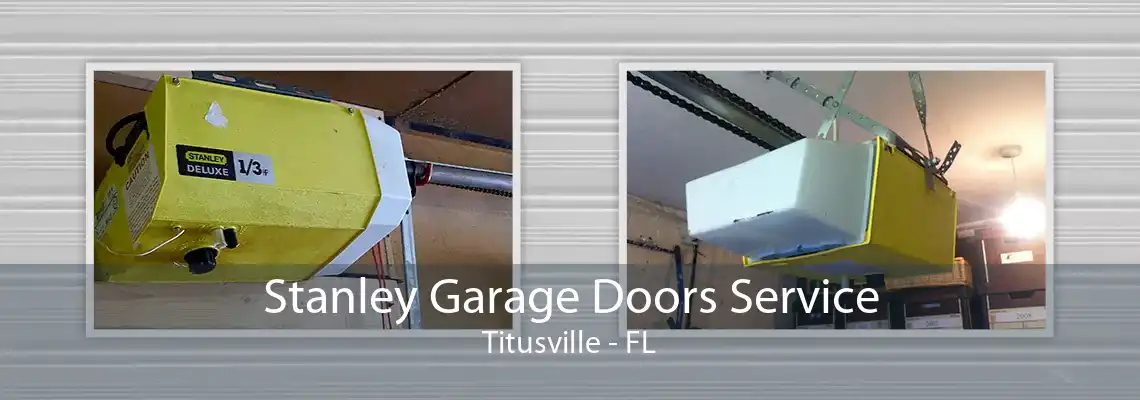 Stanley Garage Doors Service Titusville - FL