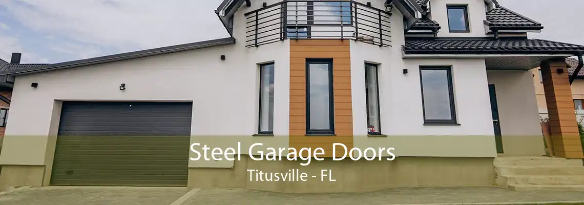 Steel Garage Doors Titusville - FL