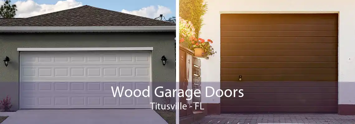 Wood Garage Doors Titusville - FL